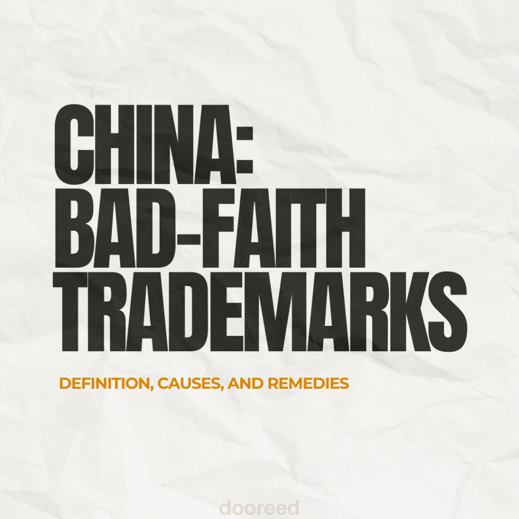 China: Bad-faith TradeMarks – Definition, Causes, and Remedies